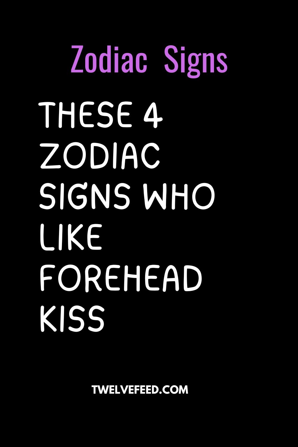 These 4 Zodiac Signs Who Like Forehead Kiss