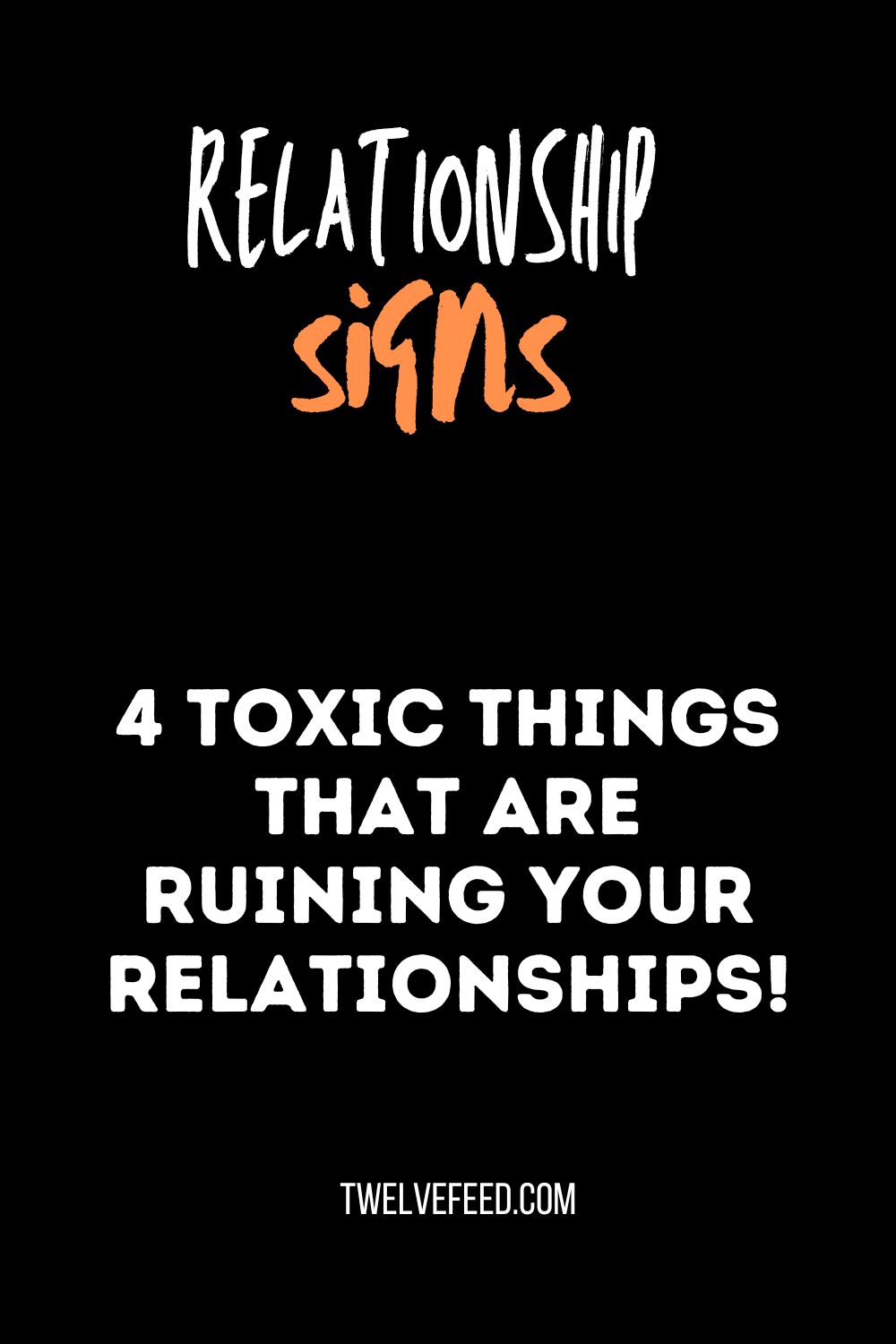 4 Toxic Things That Are Ruining Your Relationships!