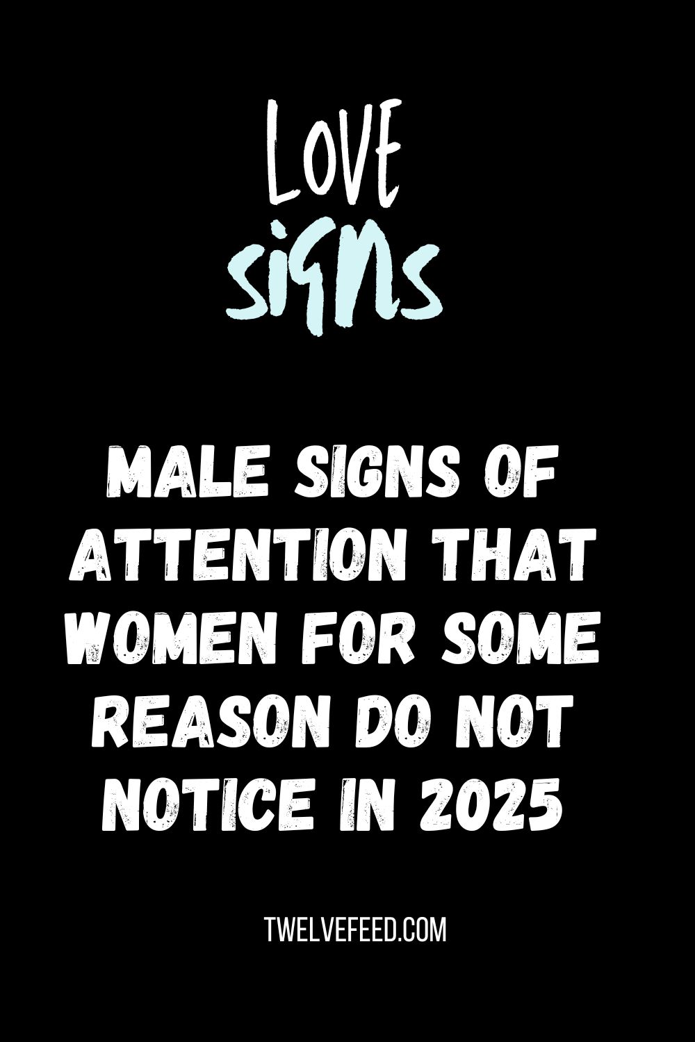 Male Signs Of Attention That Women For Some Reason Do Not Notice In 2025