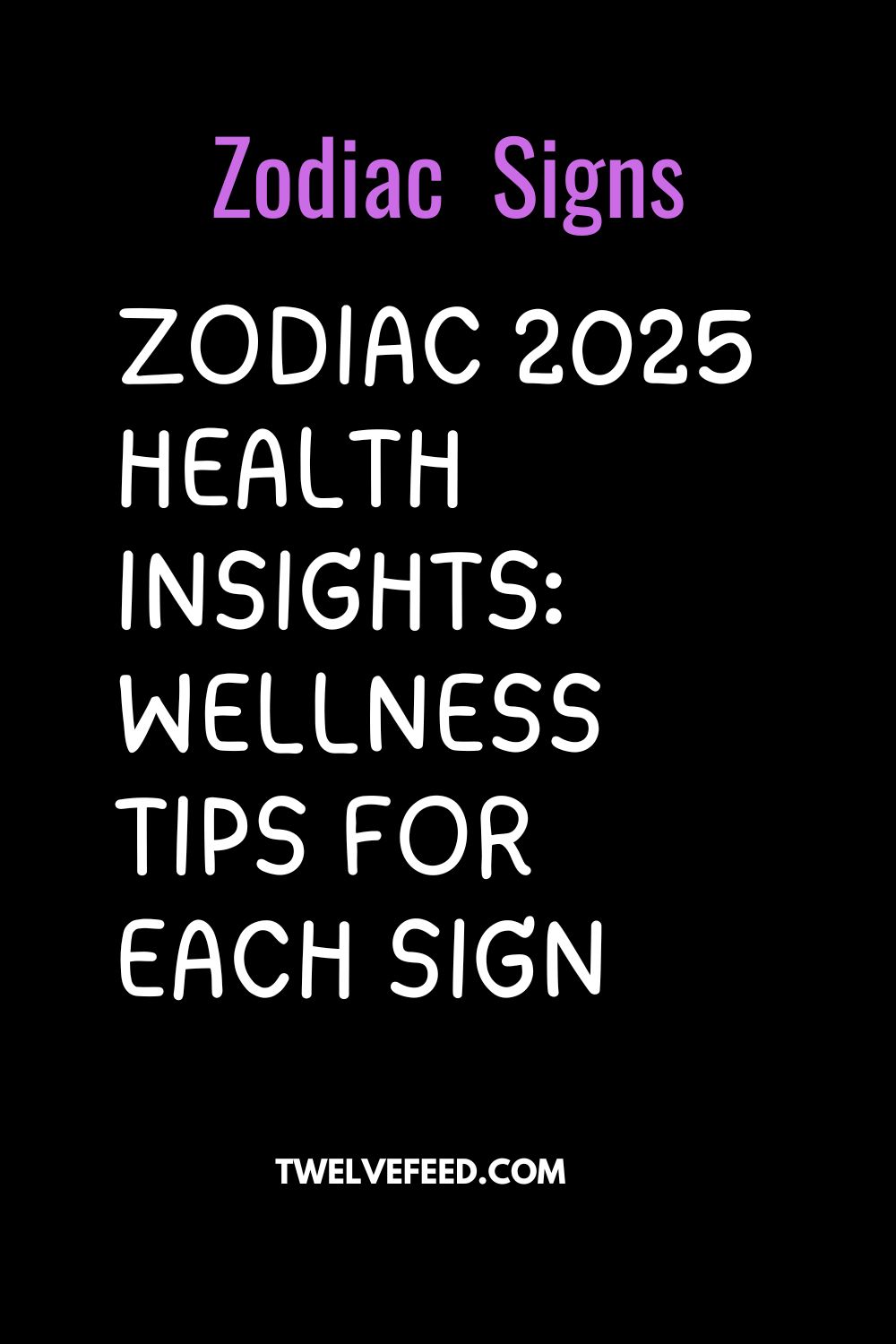 Zodiac 2025 Health Insights: Wellness Tips for Each Sign