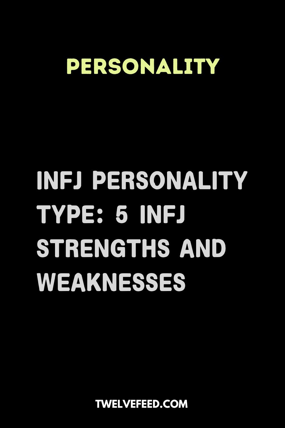 NFJ Personality Type: 5 INFJ Strengths And Weaknesses