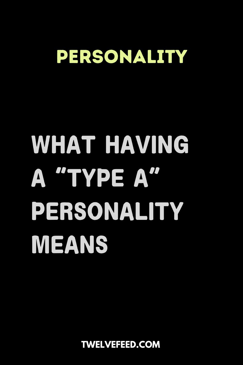 What Having a "Type A" Personality Means