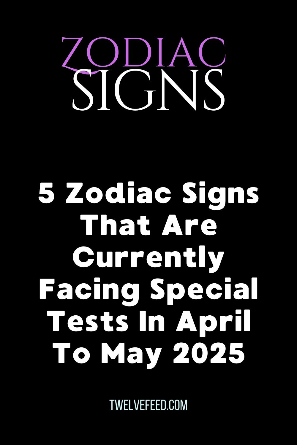 5 Zodiac Signs That Are Currently Facing Special Tests In April To May 2025