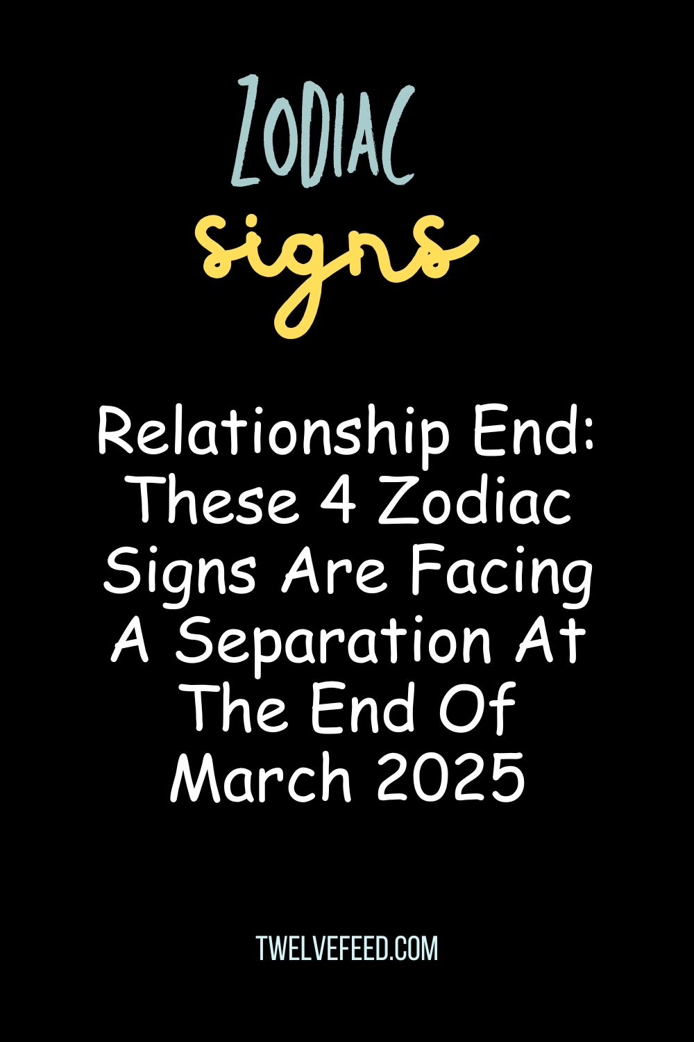 Relationship End: These 4 Zodiac Signs Are Facing A Separation At The End Of March 2025