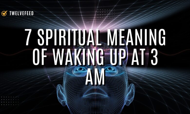 7 Spiritual Meaning of Waking up at 3 Am