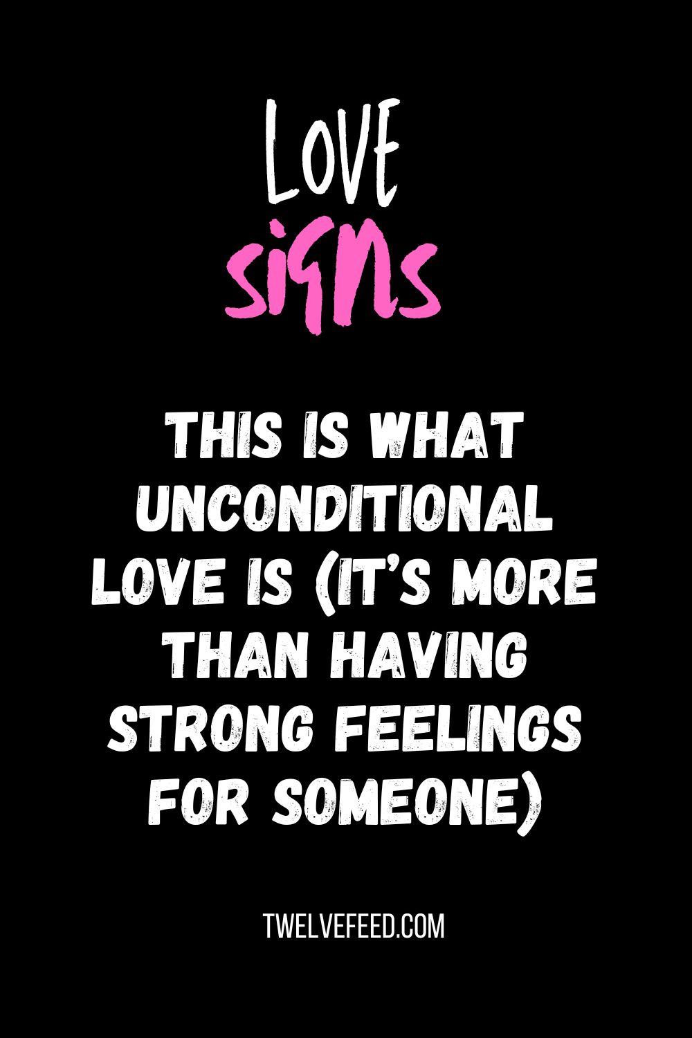 This is What Unconditional Love Is (It’s More Than Having Strong Feelings For Someone)