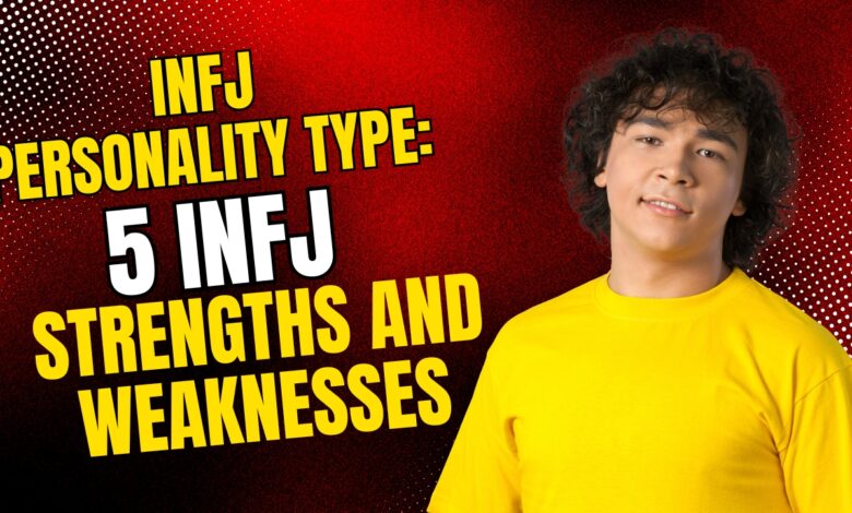 INFJ Personality Type: 5 INFJ Strengths And Weaknesses