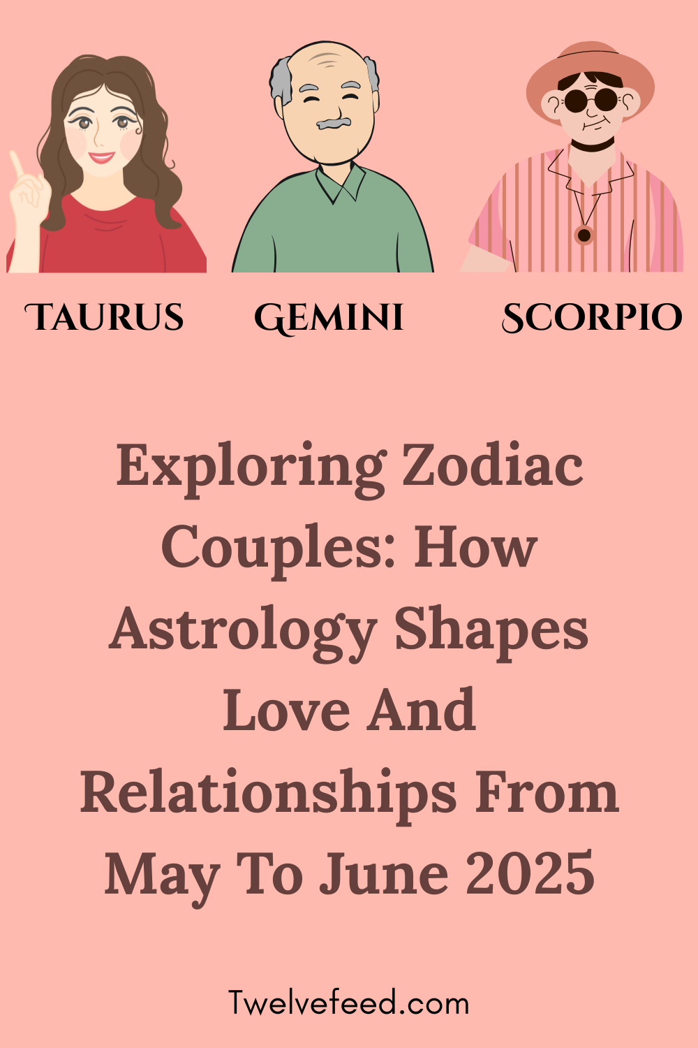 Exploring Zodiac Couples: How Astrology Shapes Love And Relationships From May To June 2025
