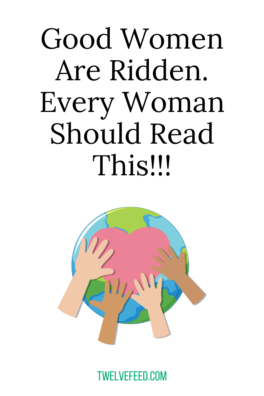 Good Women Are Ridden. Every Woman Should Read This!!!