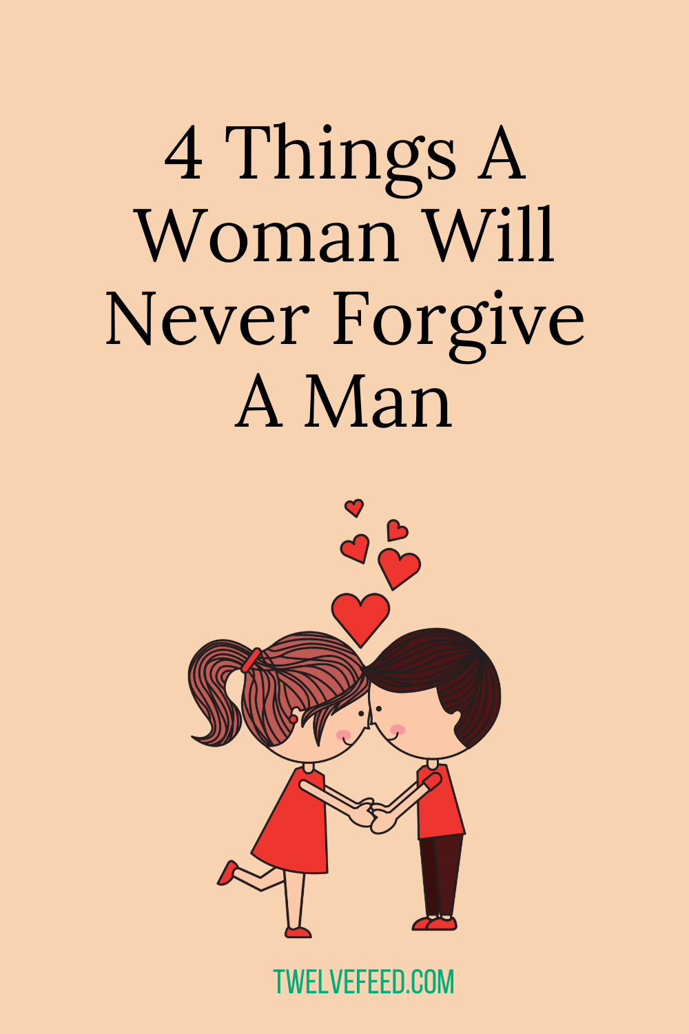 4 Things A Woman Will Never Forgive A Man