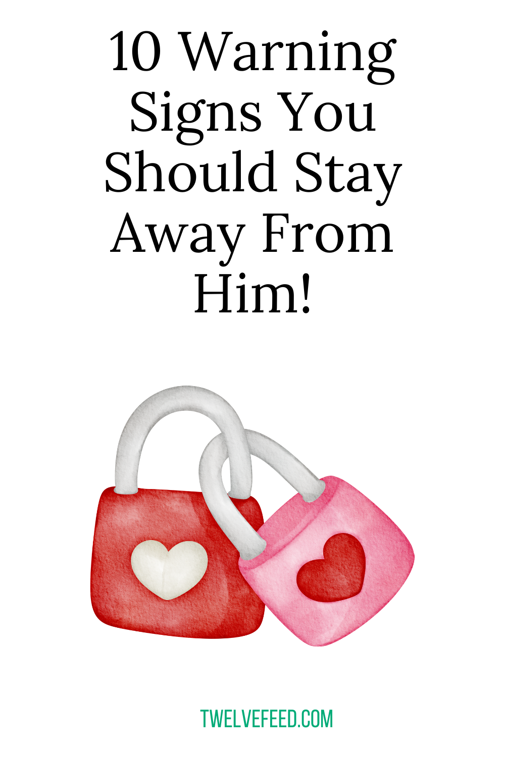 10 Warning Signs You Should Stay Away From Him!