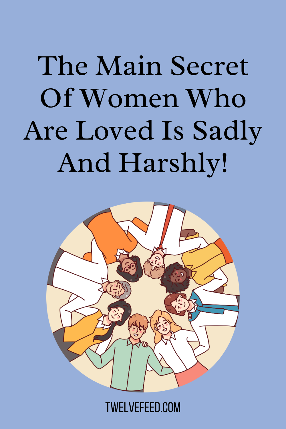 The Main Secret Of Women Who Are Loved Is Sadly And Harshly!