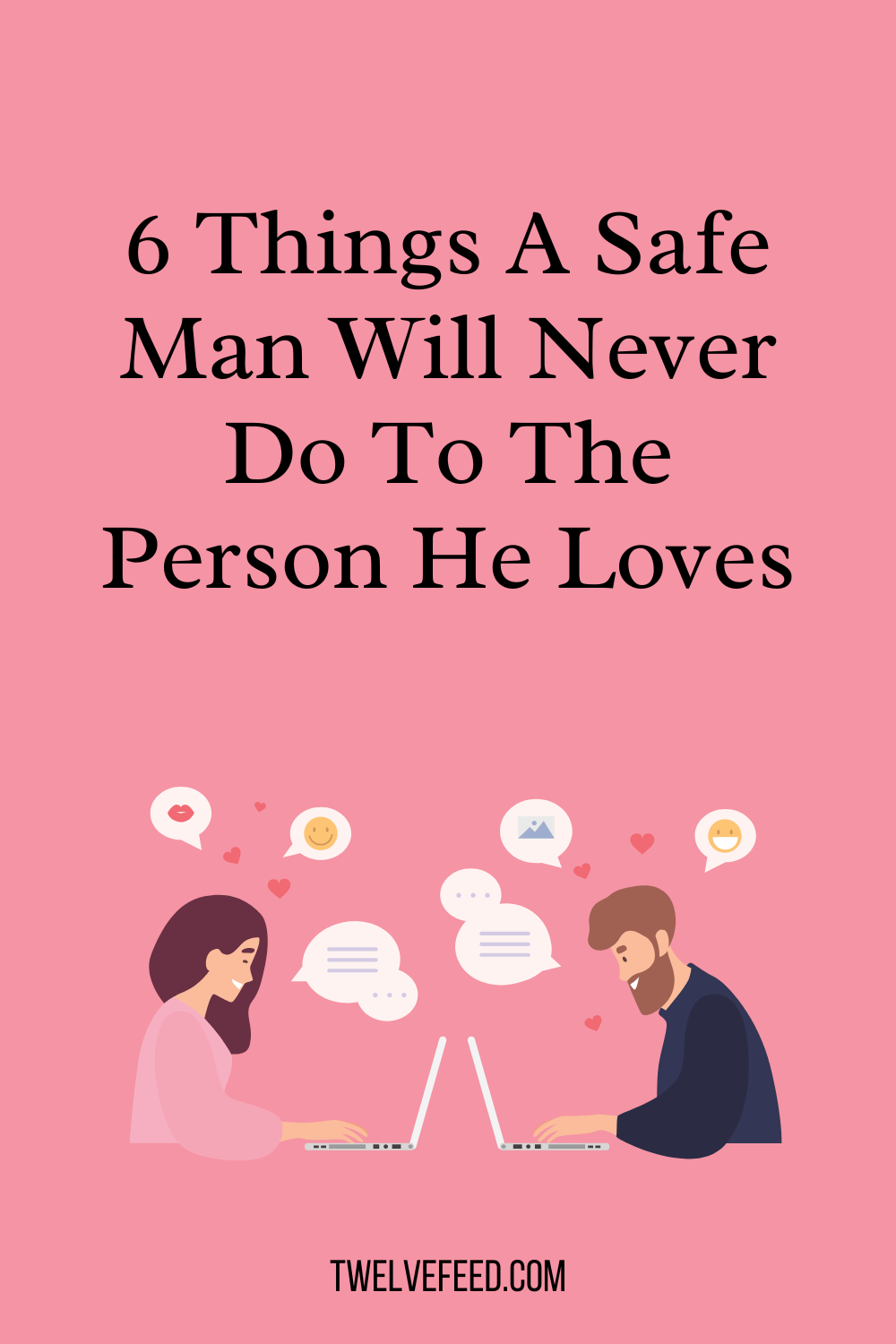 6 Things A Safe Man Will Never Do To The Person He Loves