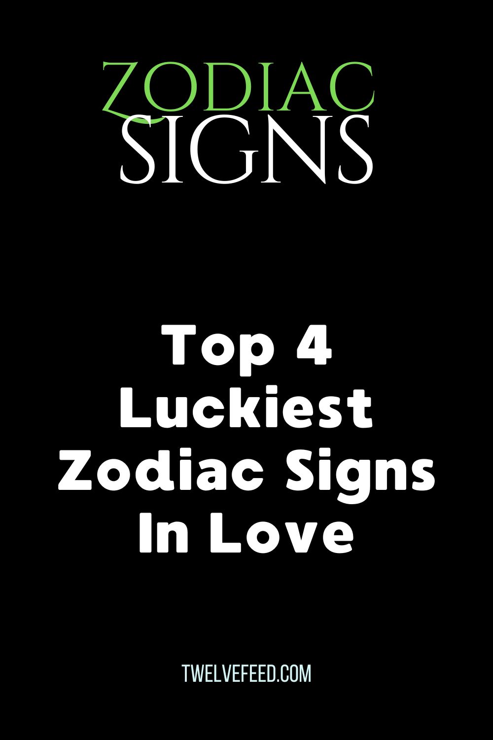 Top 4 Luckiest Zodiac Signs In Love