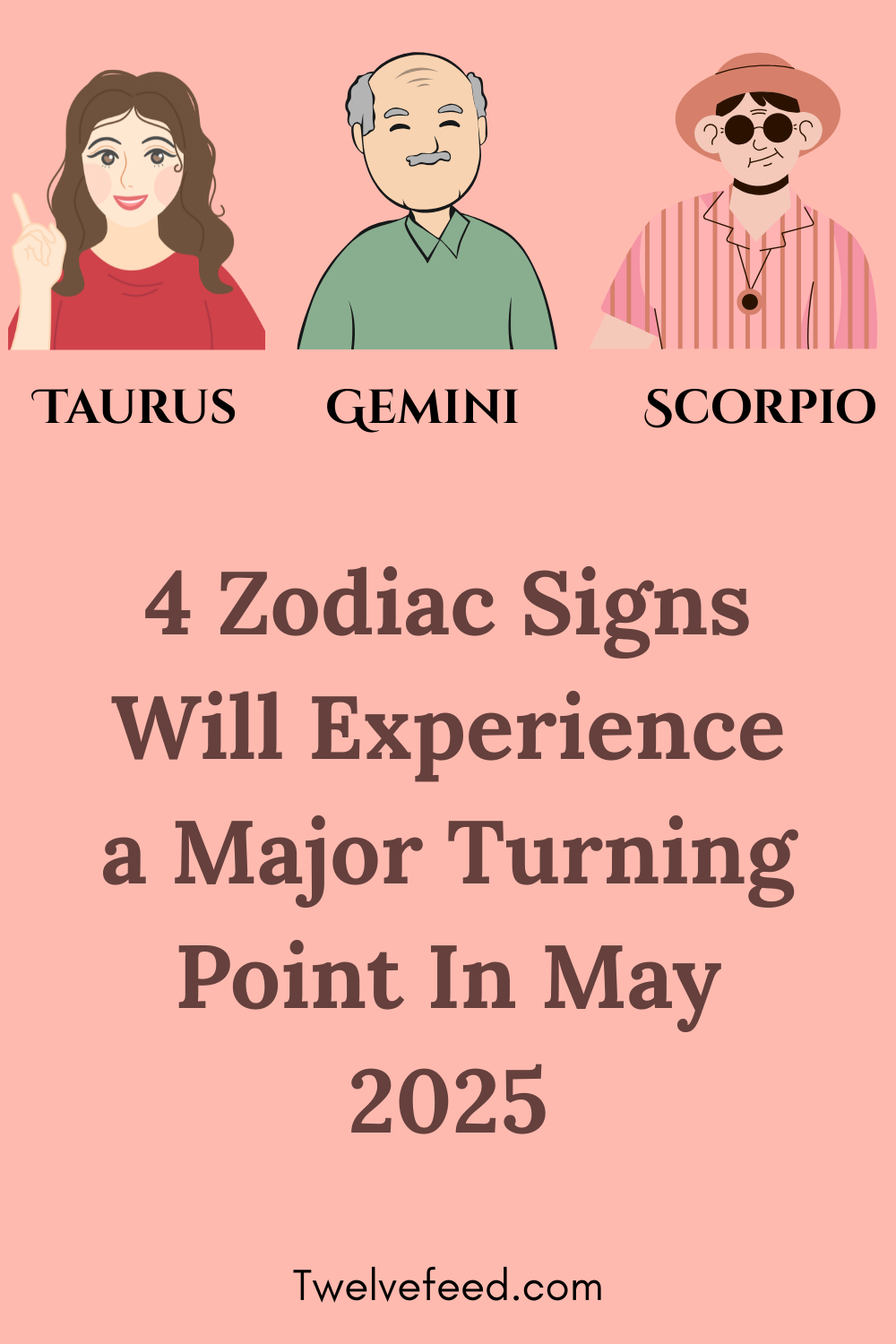 4 Zodiac Signs Will Experience a Major Turning Point In May 2025