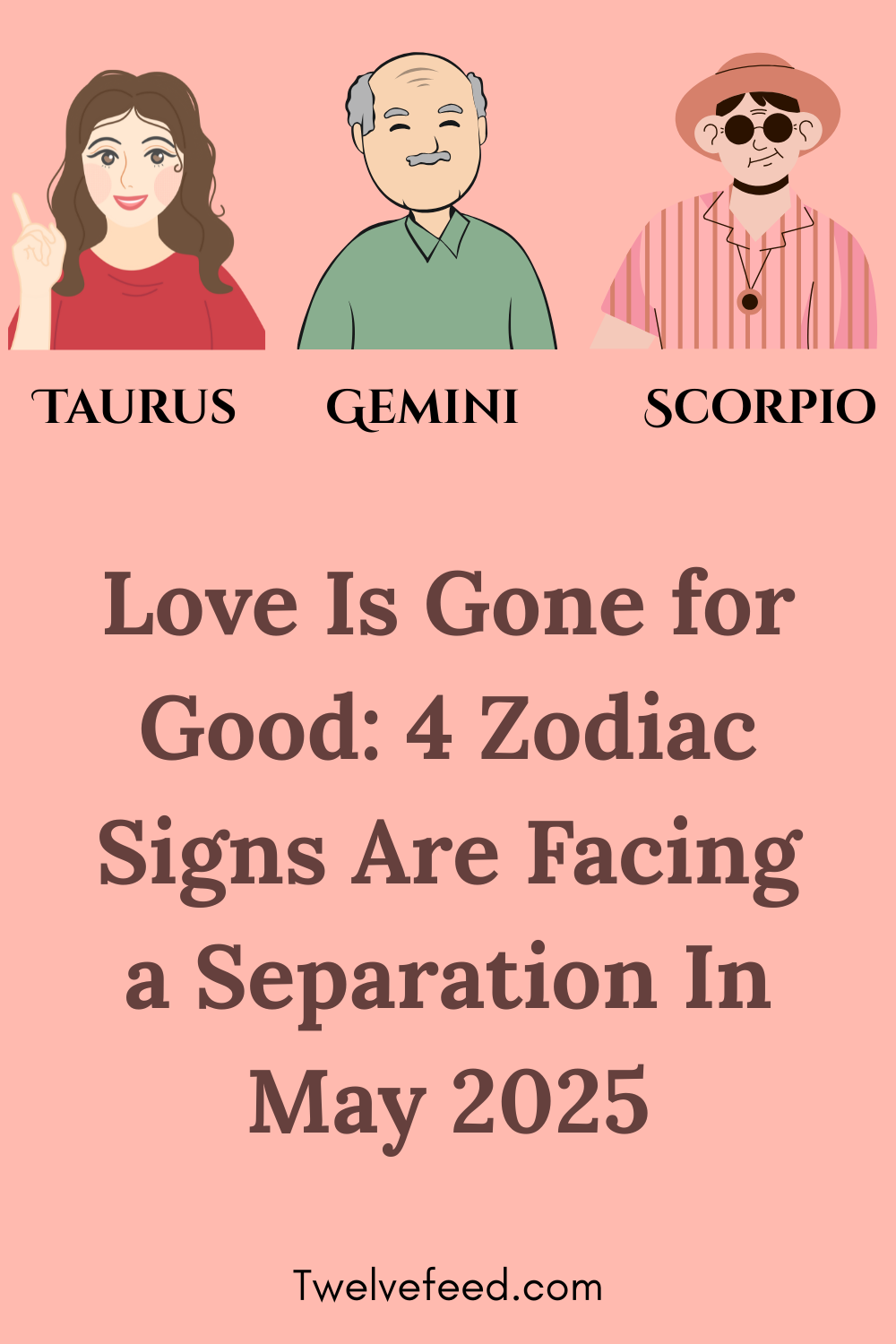 Love Is Gone for Good: 4 Zodiac Signs Are Facing a Separation In May 2025