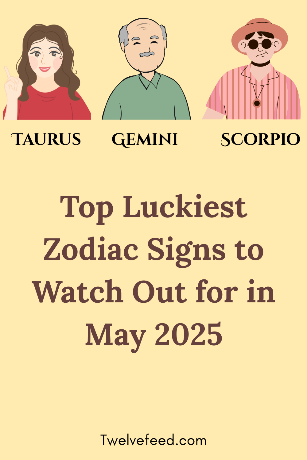 Top Luckiest Zodiac Signs to Watch Out for in May 2025