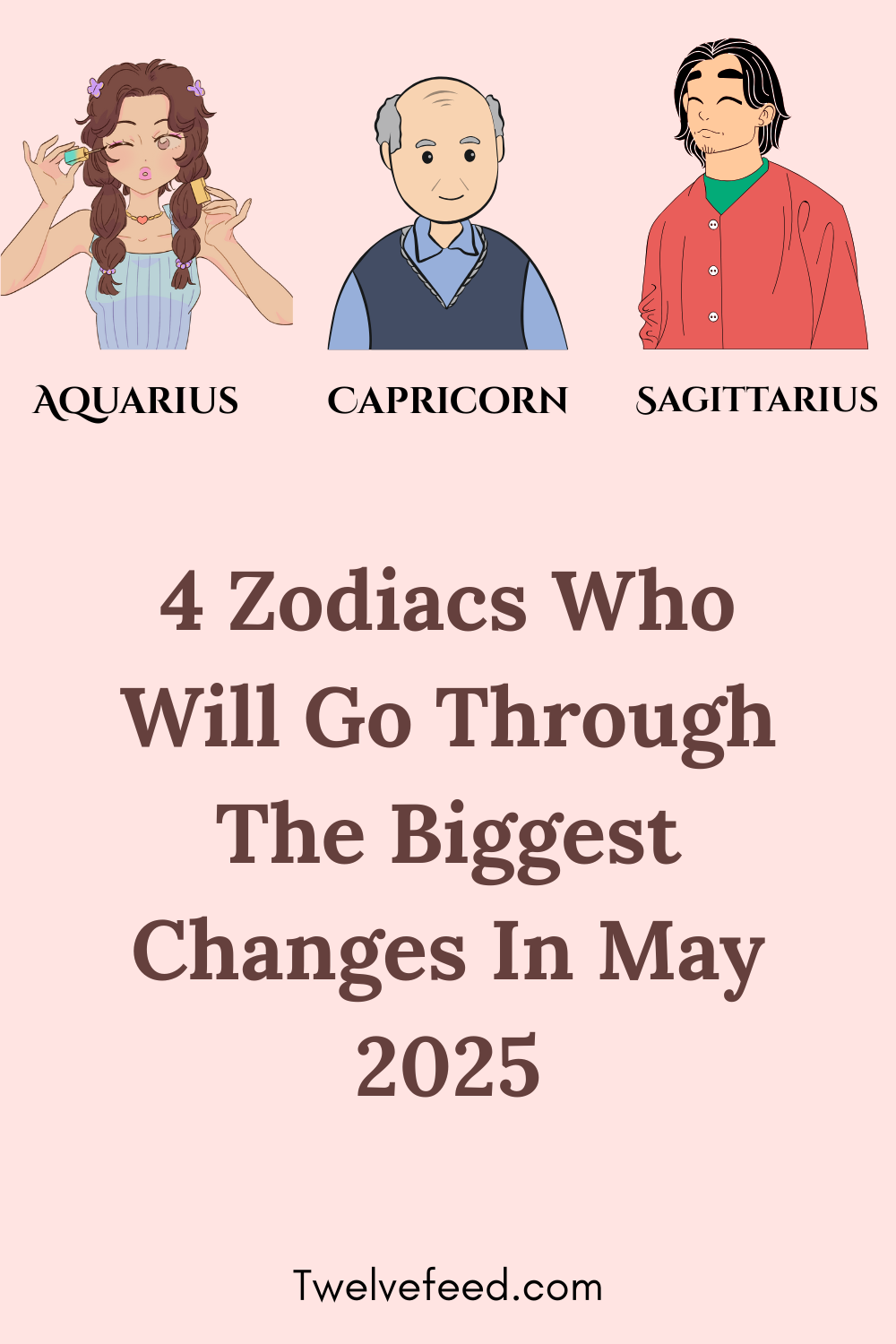 4 Zodiacs Who Will Go Through The Biggest Changes In May 2025
