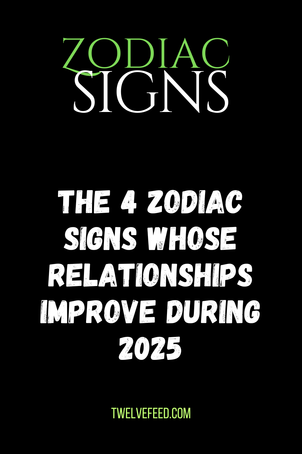 The 4 Zodiac Signs Whose Relationships Improve During 2025
