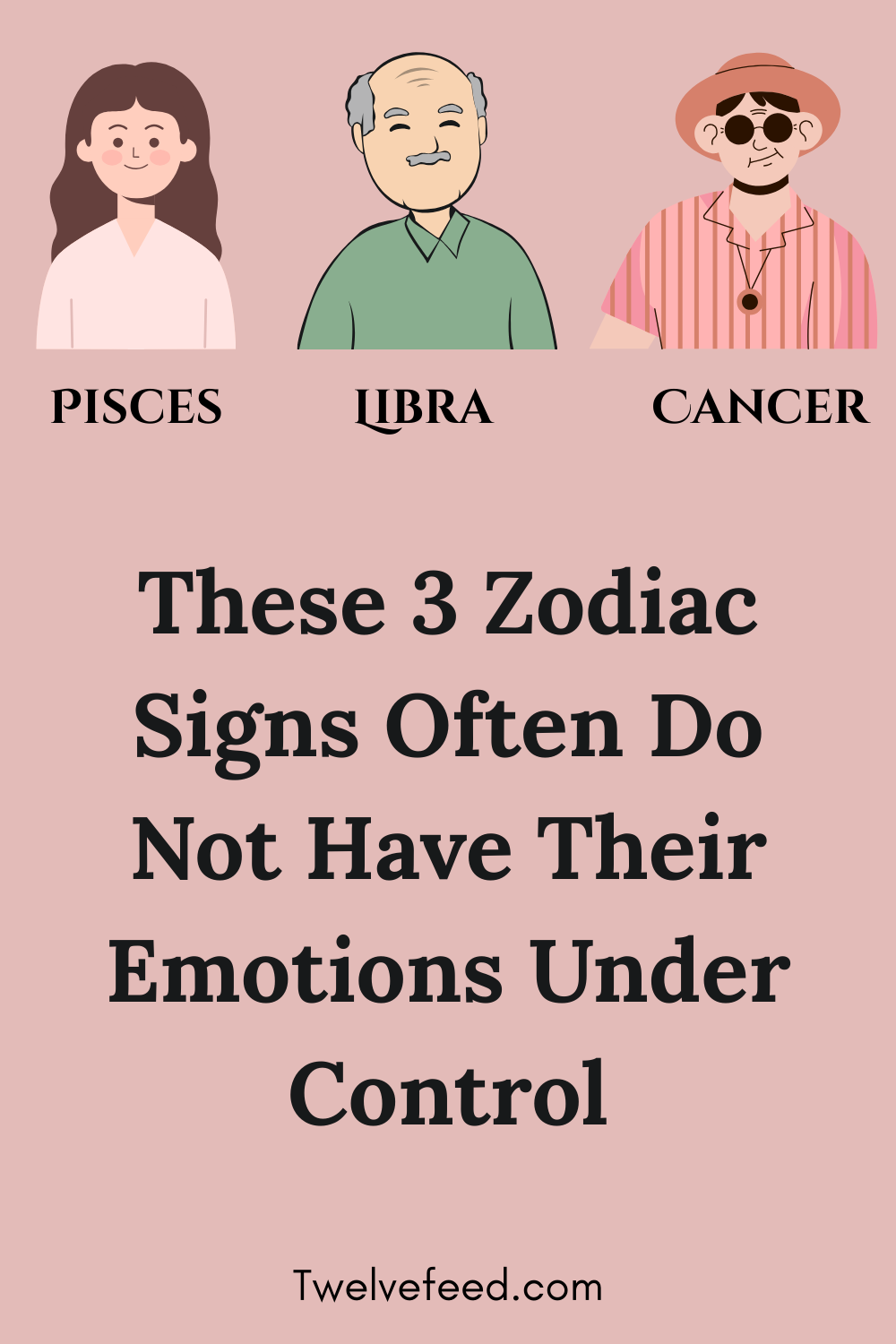 These 3 Zodiac Signs Often Do Not Have Their Emotions Under Control
