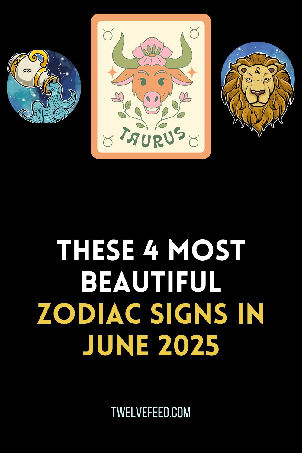 These 4 Most Beautiful Zodiac Signs In June 2025
