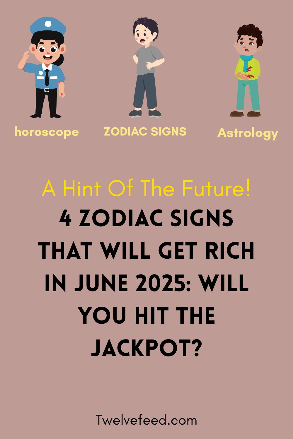 4 Zodiac Signs That Will Get Rich In June 2025: Will You Hit The Jackpot?
