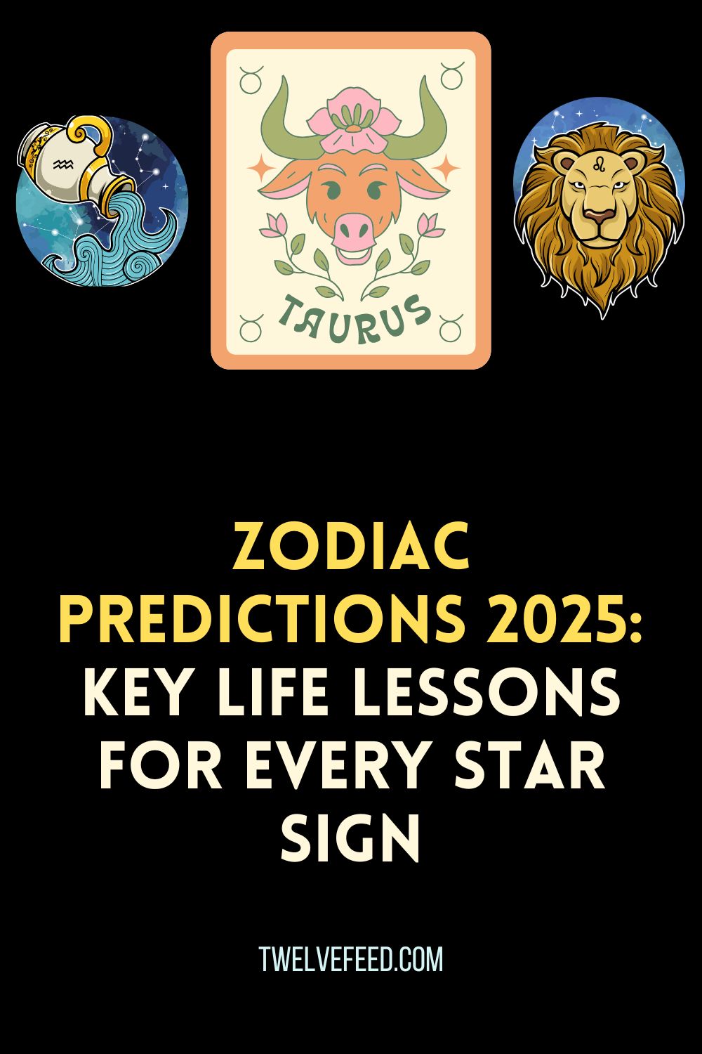 Zodiac Predictions 2025: Key Life Lessons for Every Star Sign