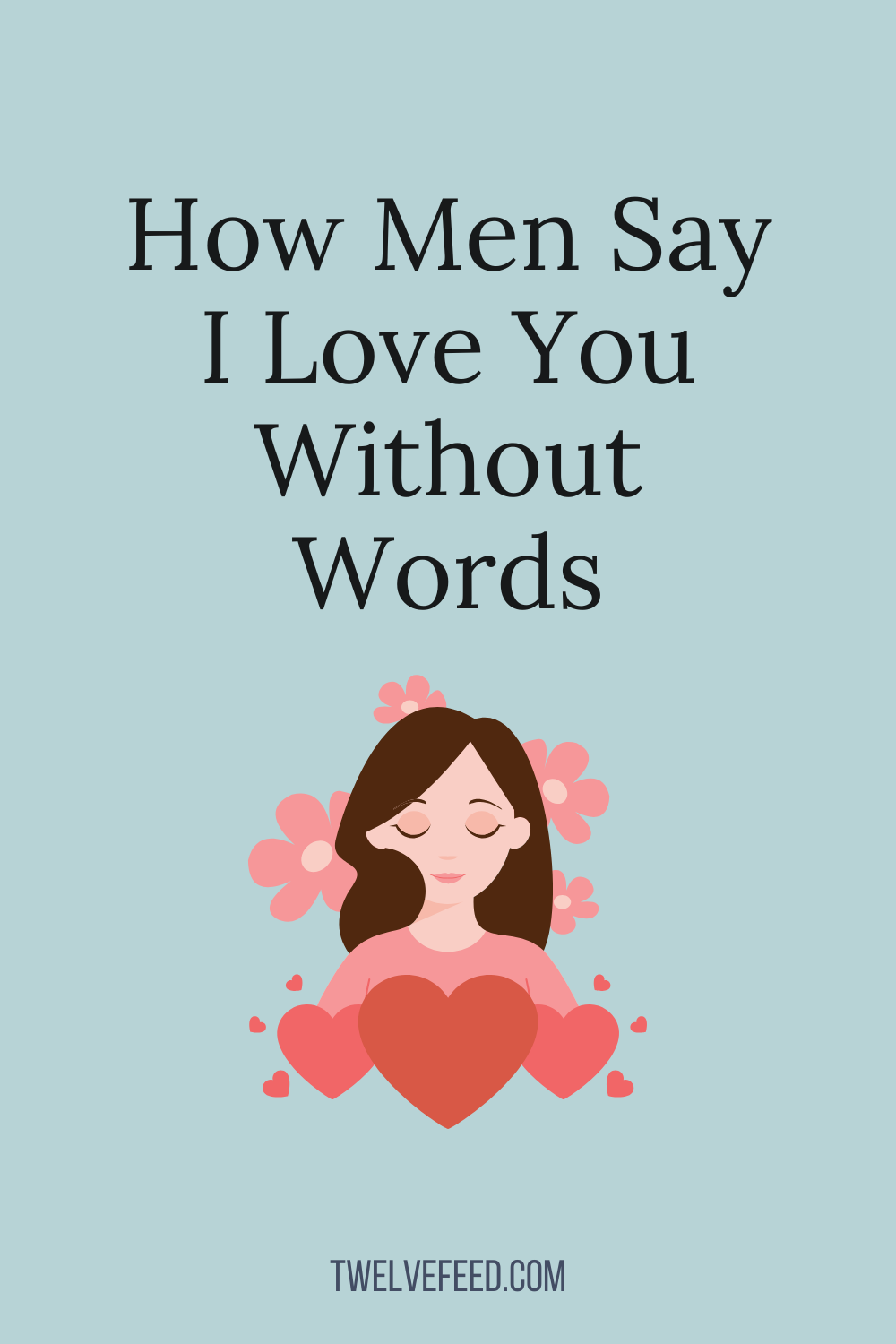 How Men Say I Love You Without Words