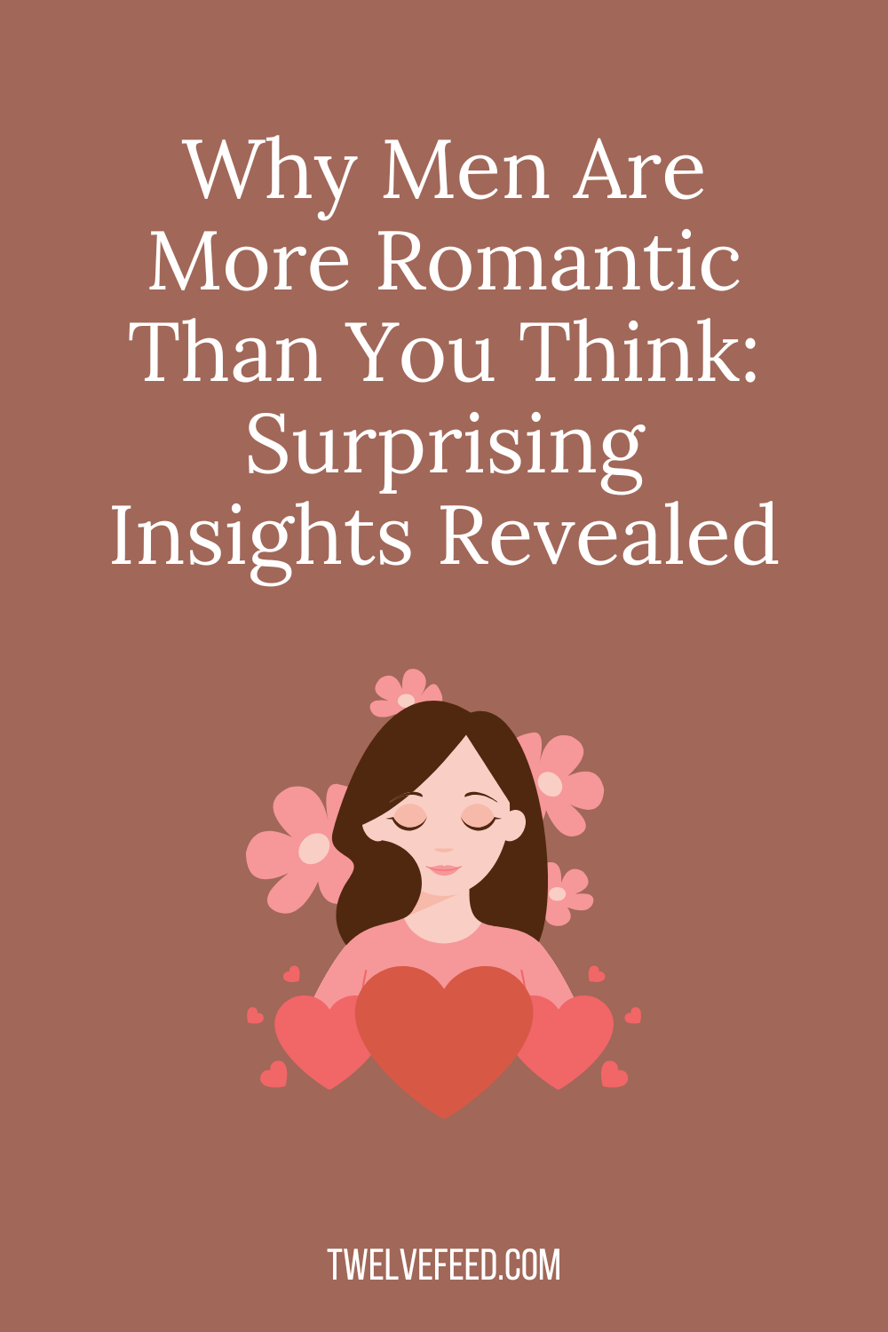 Why Men Are More Romantic Than You Think: Surprising Insights Revealed