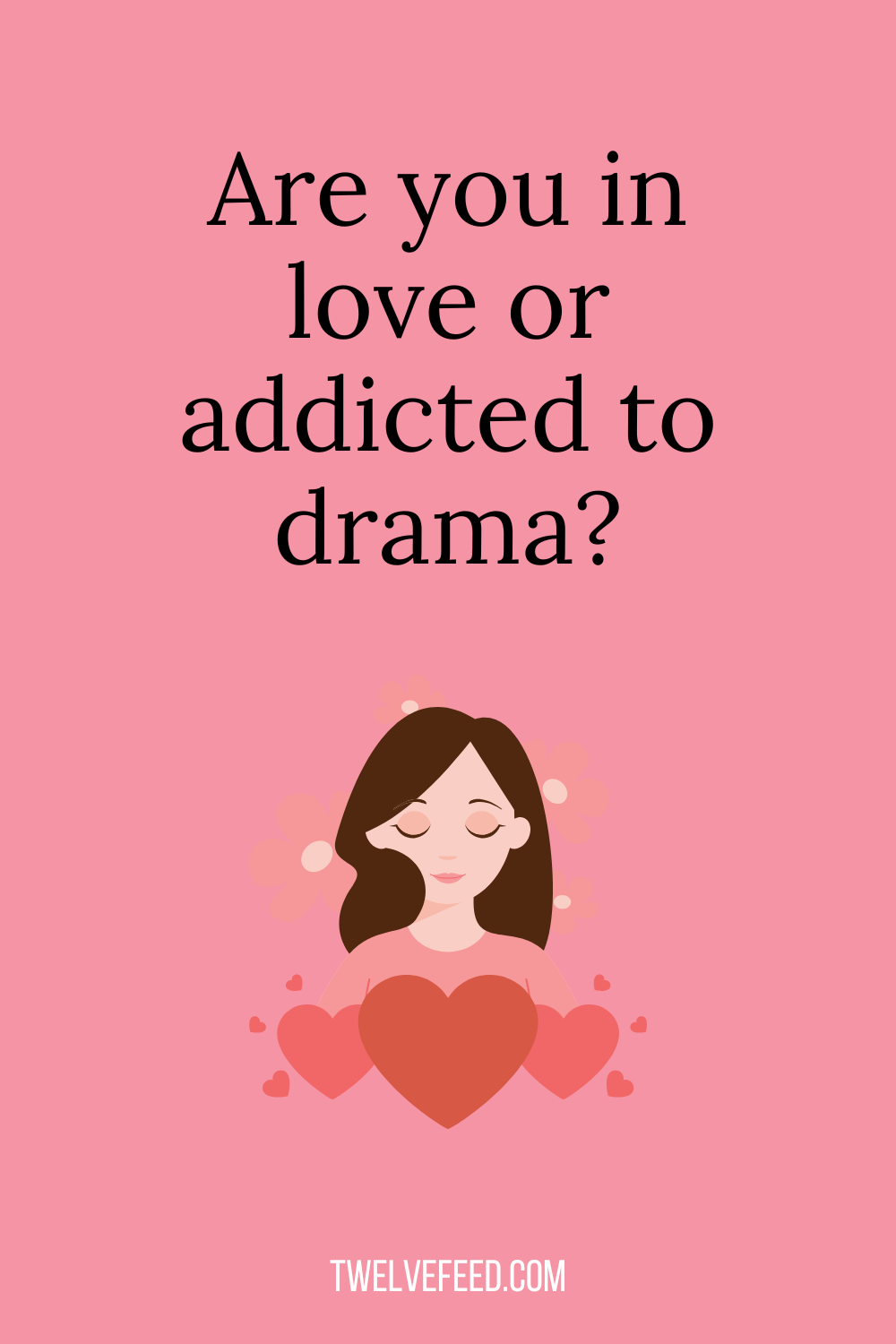 Are you in love or addicted to drama?