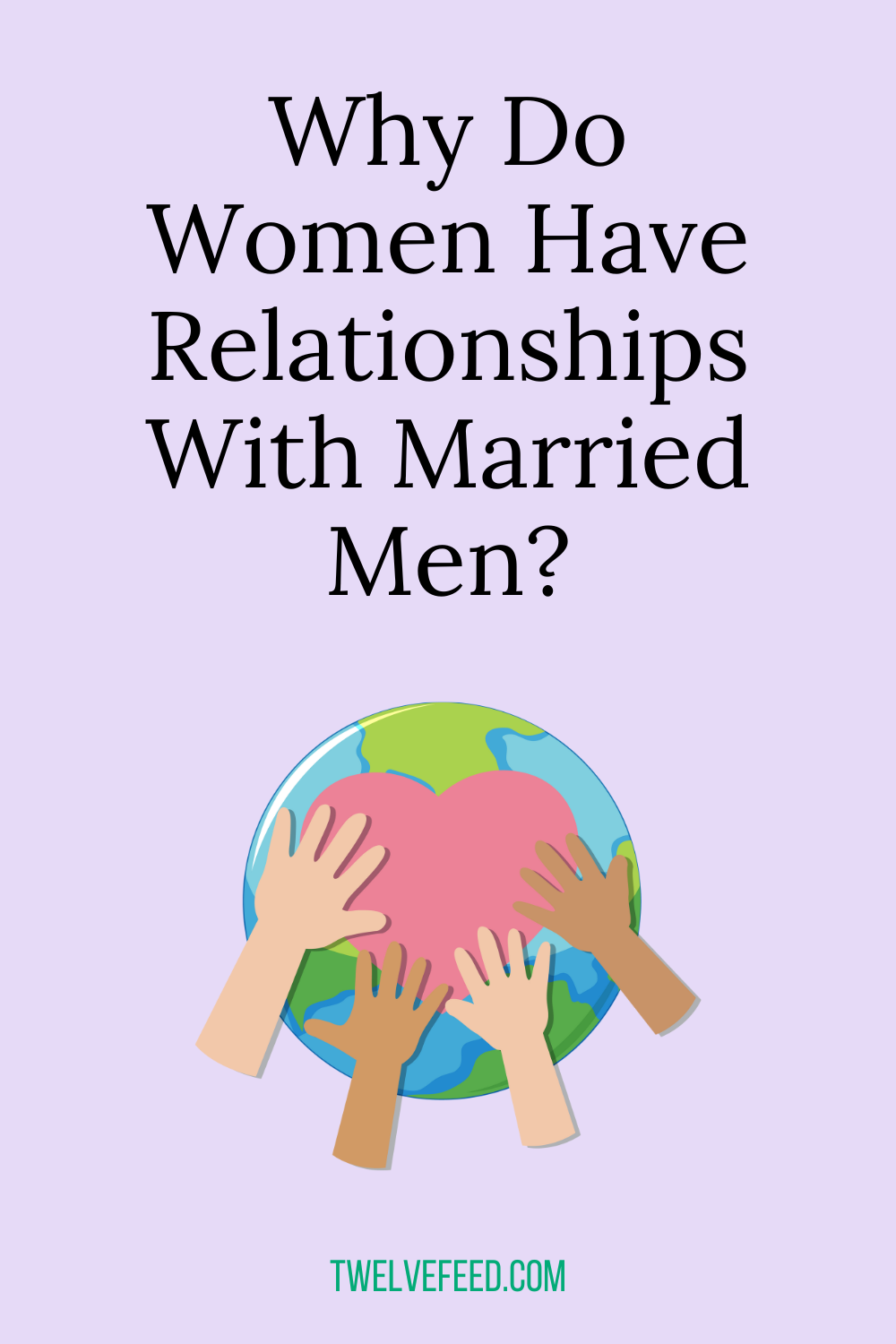 Why Do Women Have Relationships With Married Men?
