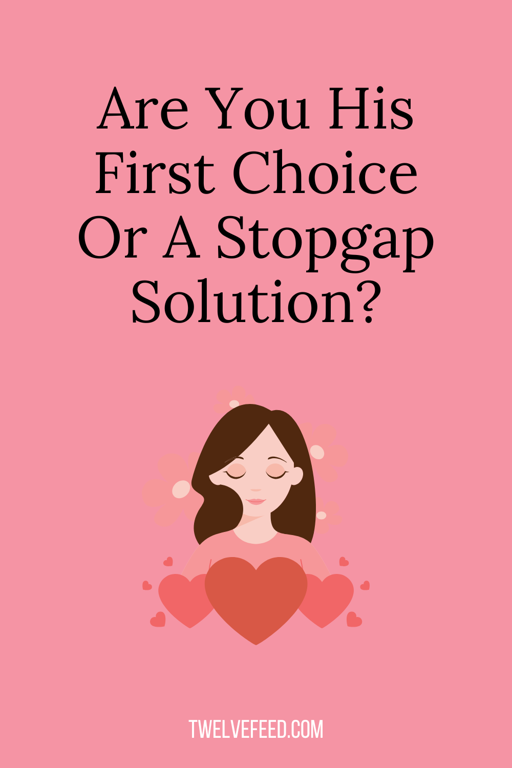 Are You His First Choice Or A Stopgap Solution?