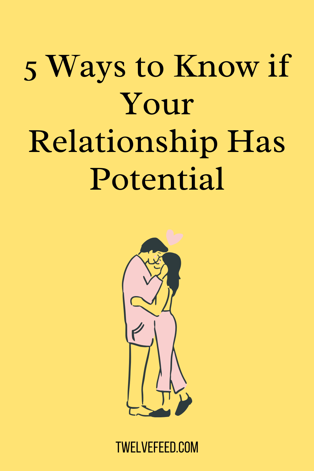 5 Ways to Know if Your Relationship Has Potential