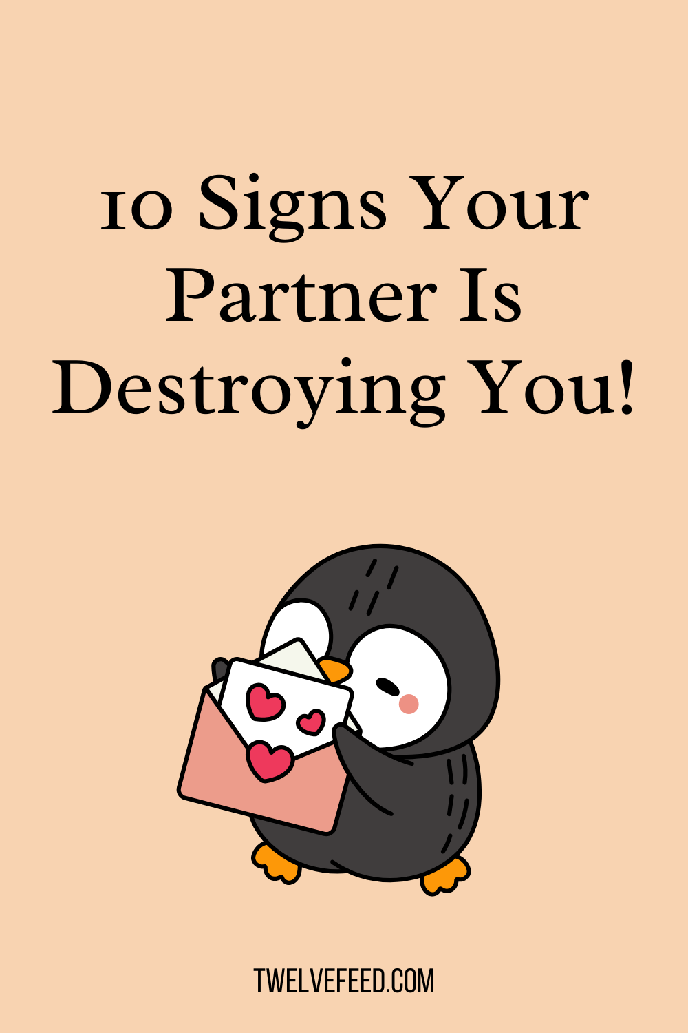 10 Signs Your Partner Is Destroying You!
