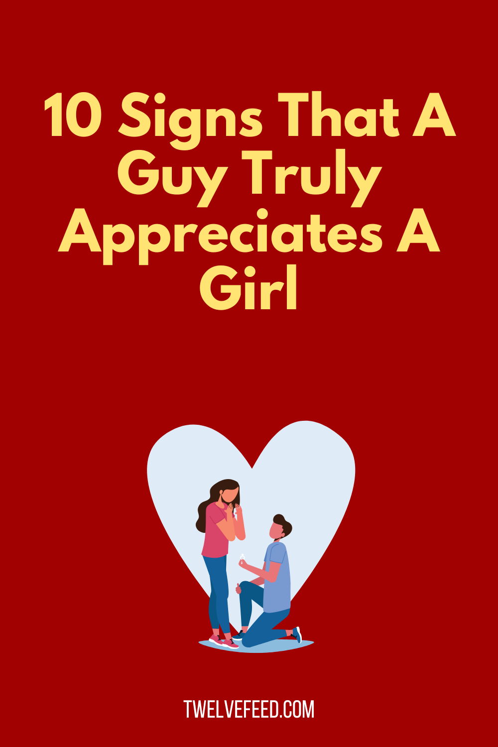 10 Signs That A Guy Truly Appreciates A Girl