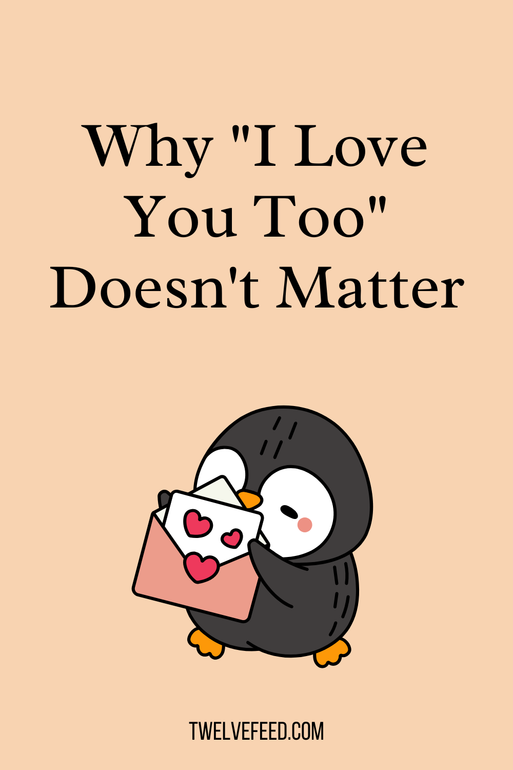 Why "I Love You Too" Doesn't Matter