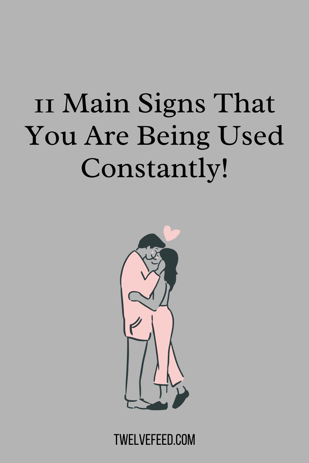 11 Main Signs That You Are Being Used Constantly!