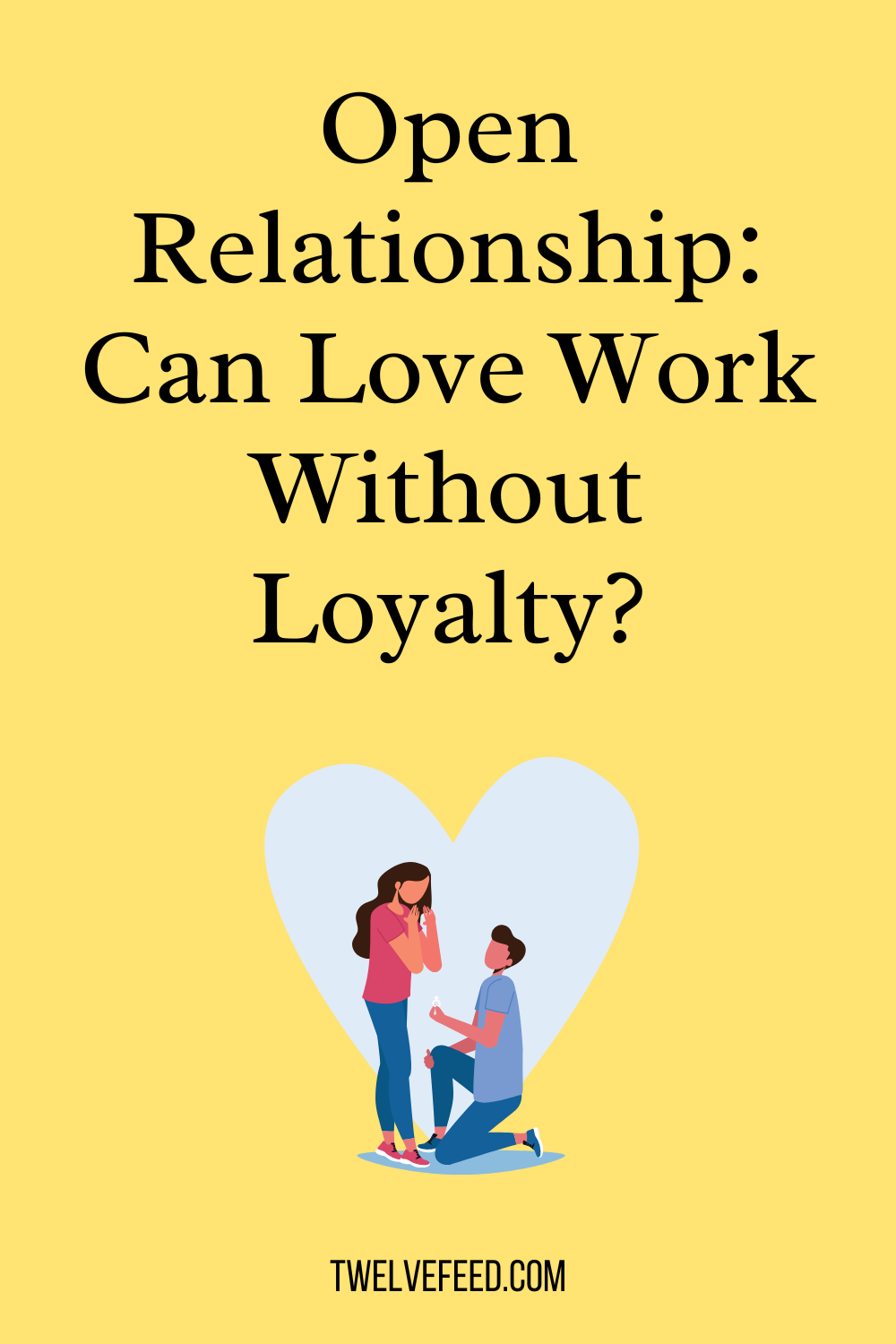 Open Relationship: Can Love Work Without Loyalty?
