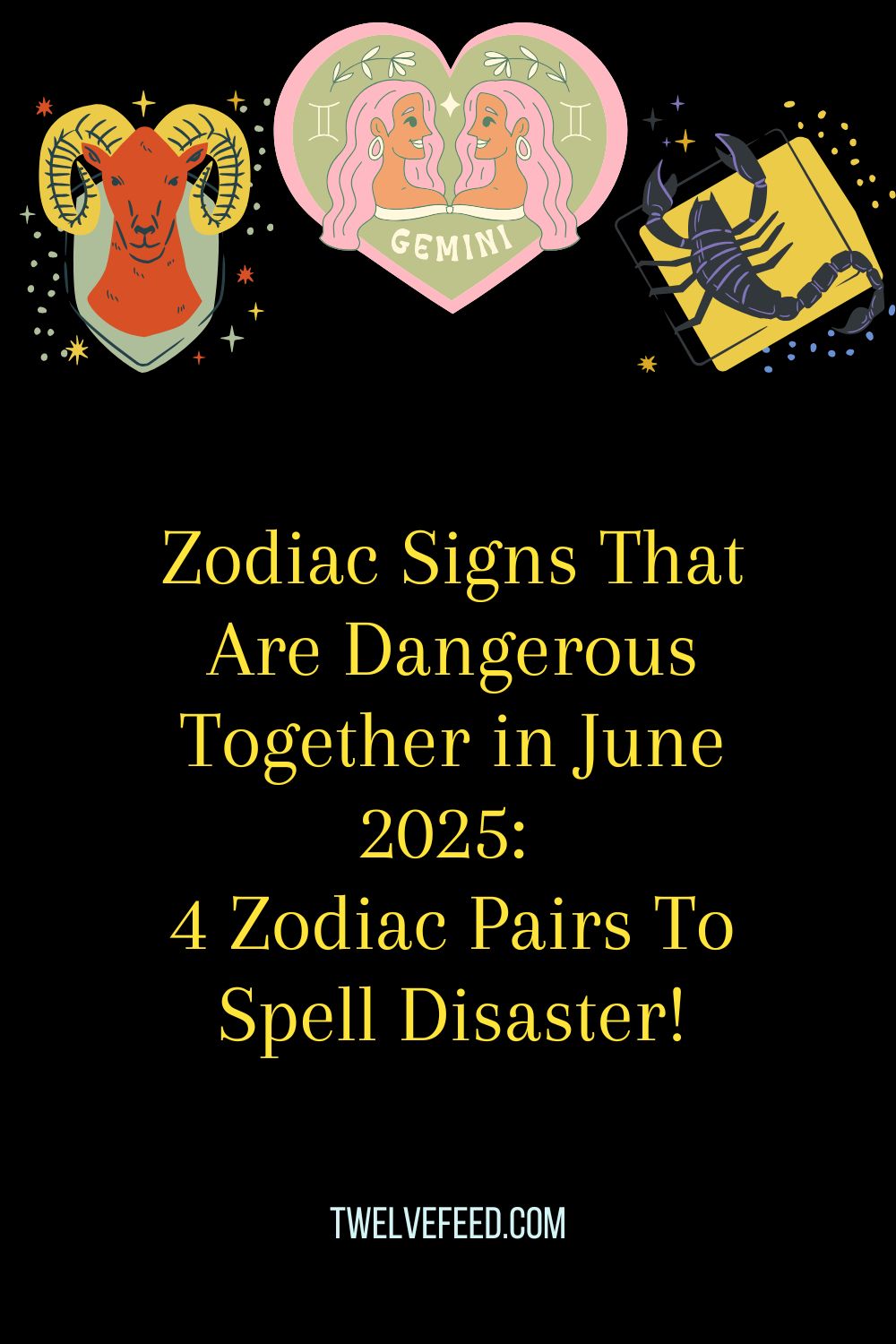 Zodiac Signs That Are Dangerous Together in June 2025: 4 Zodiac Pairs To Spell Disaster!