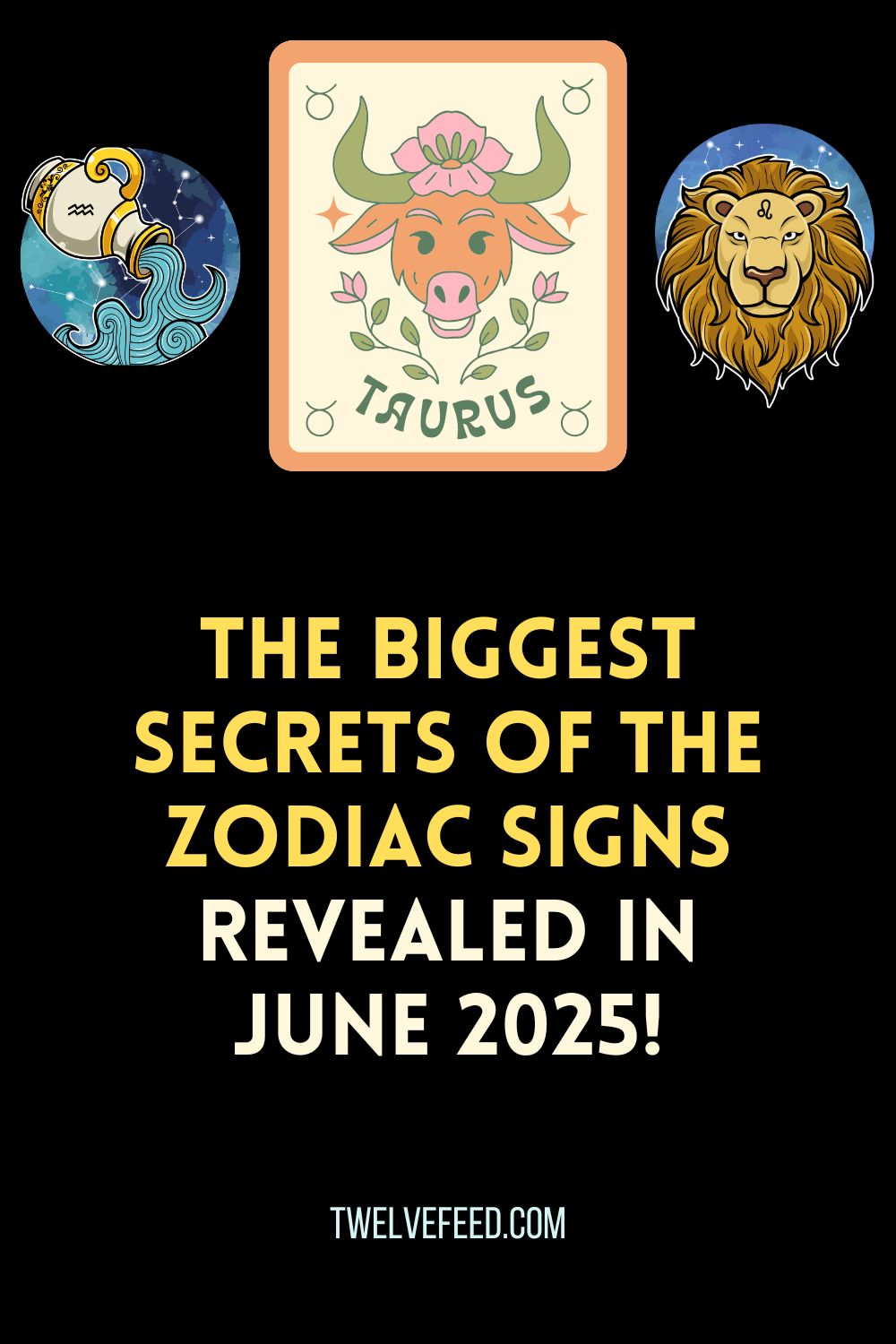 The Biggest Secrets Of The Zodiac Signs Revealed In June 2025!