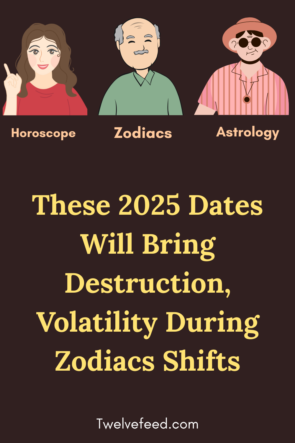 These 2025 Dates Will Bring Destruction, Volatility During Zodiacs Shifts