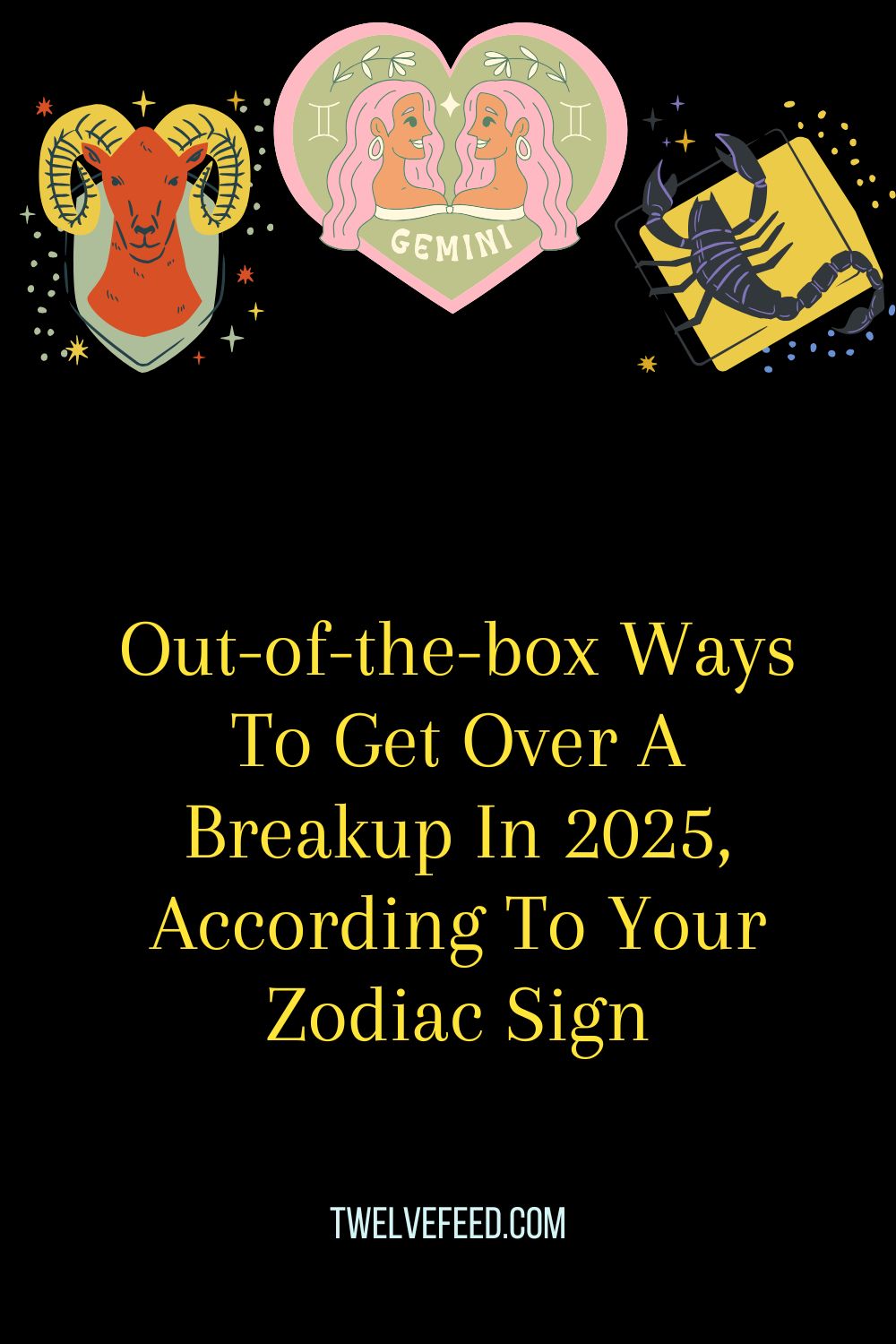 Out-of-the-box Ways To Get Over A Breakup In 2025, According To Your Zodiac Sign