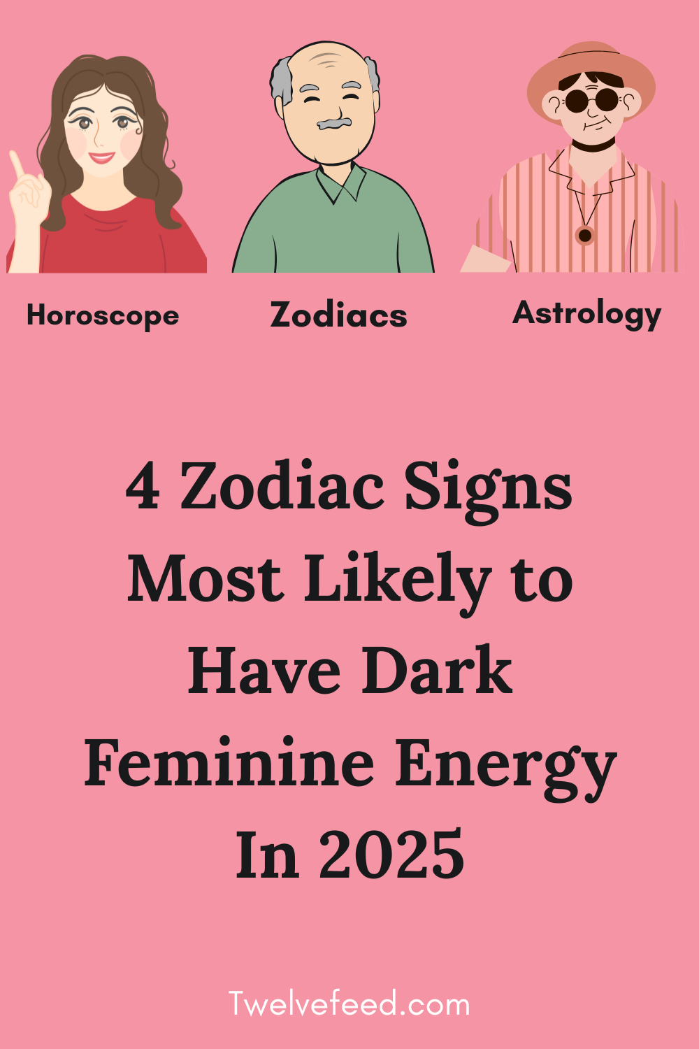 4 Zodiac Signs Most Likely to Have Dark Feminine Energy In 2025