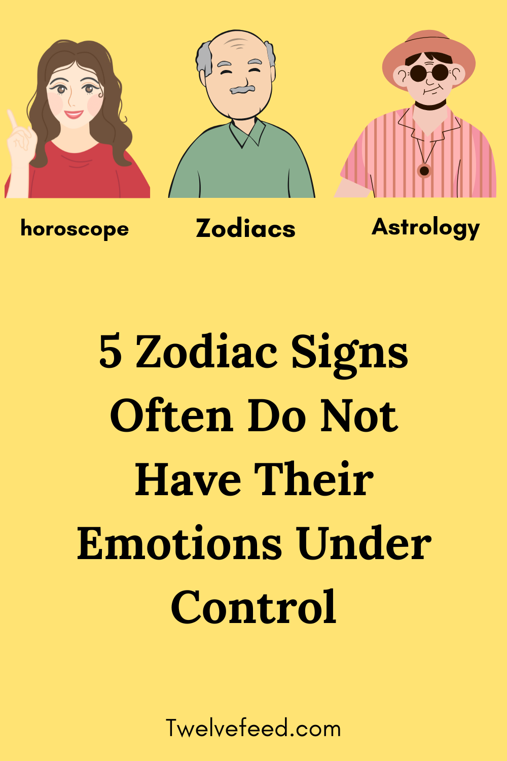 5 Zodiac Signs Often Do Not Have Their Emotions Under Control