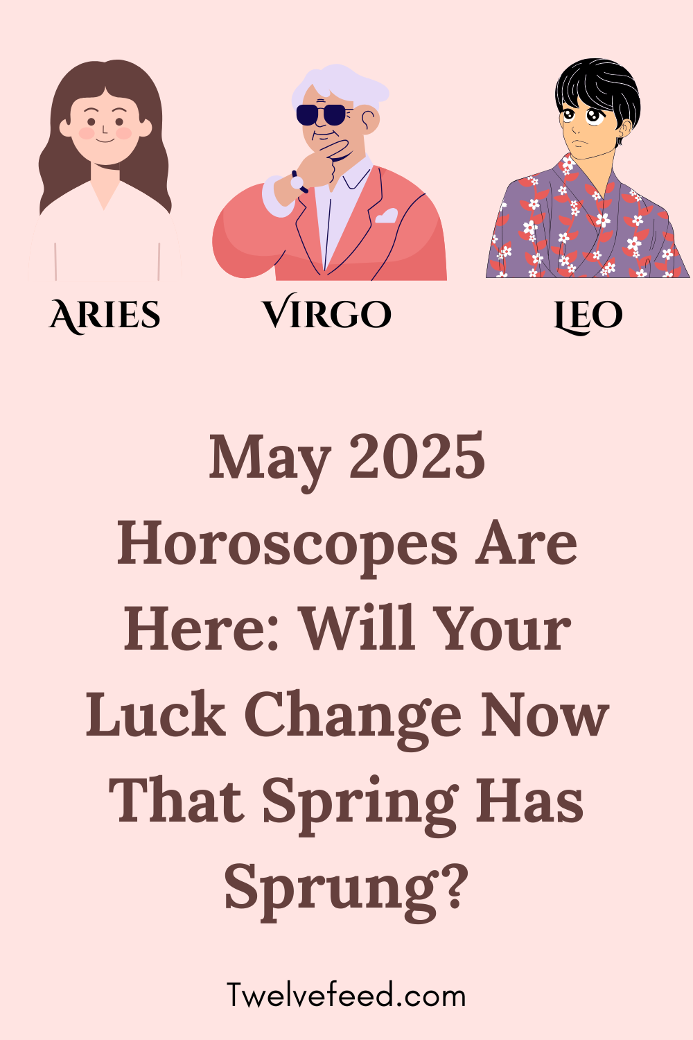 May 2025 Horoscopes Are Here: Will Your Luck Change Now That Spring Has Sprung?