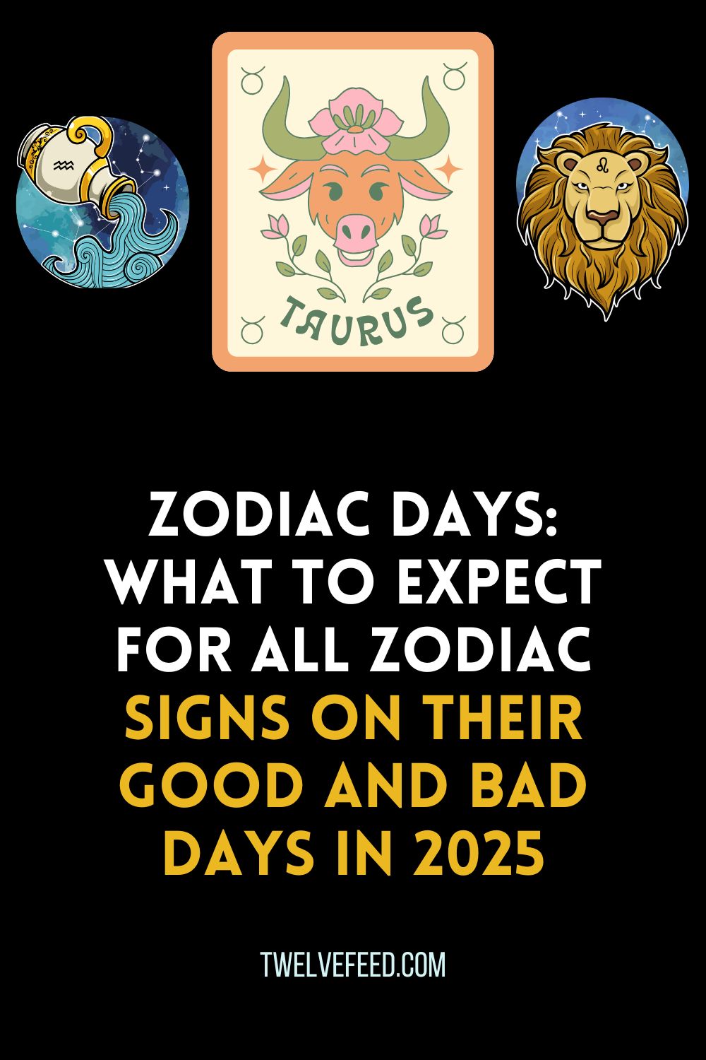 Zodiac Days: What To Expect For All Zodiac Signs On Their Good And Bad Days In 2025