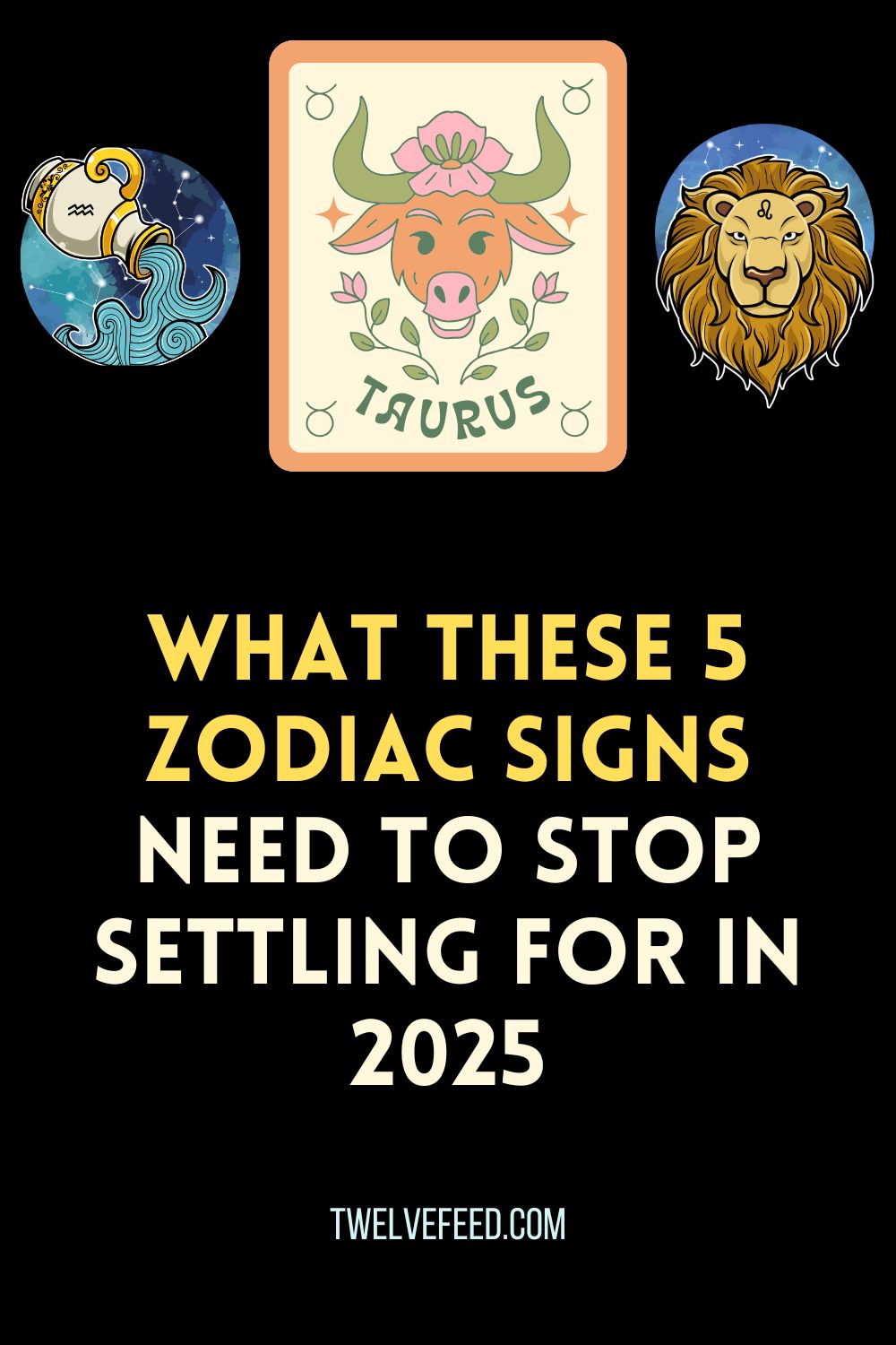 What These 5 Zodiac Need to Stop Settling For In 2025