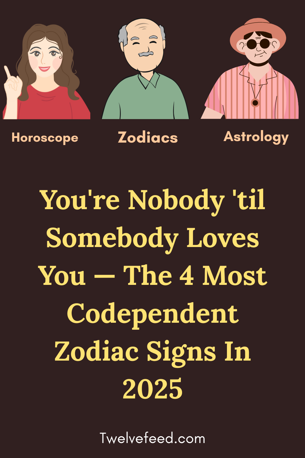 You're Nobody 'til Somebody Loves You — The 4 Most Codependent Zodiac Signs In 2025
