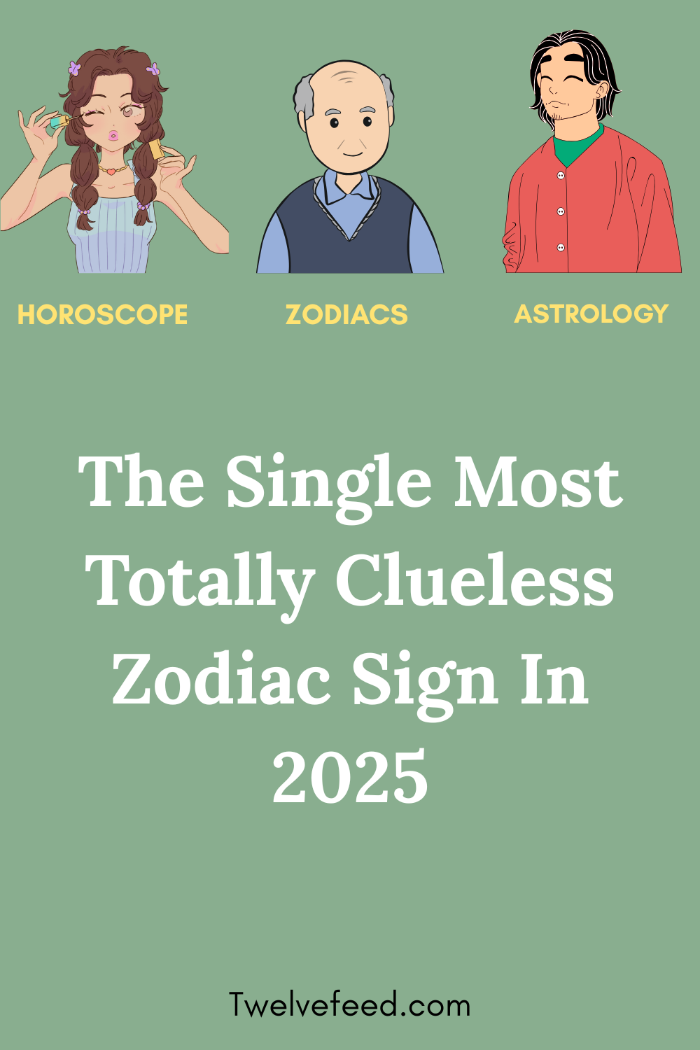 The Single Most Totally Clueless Zodiac Sign In 2025