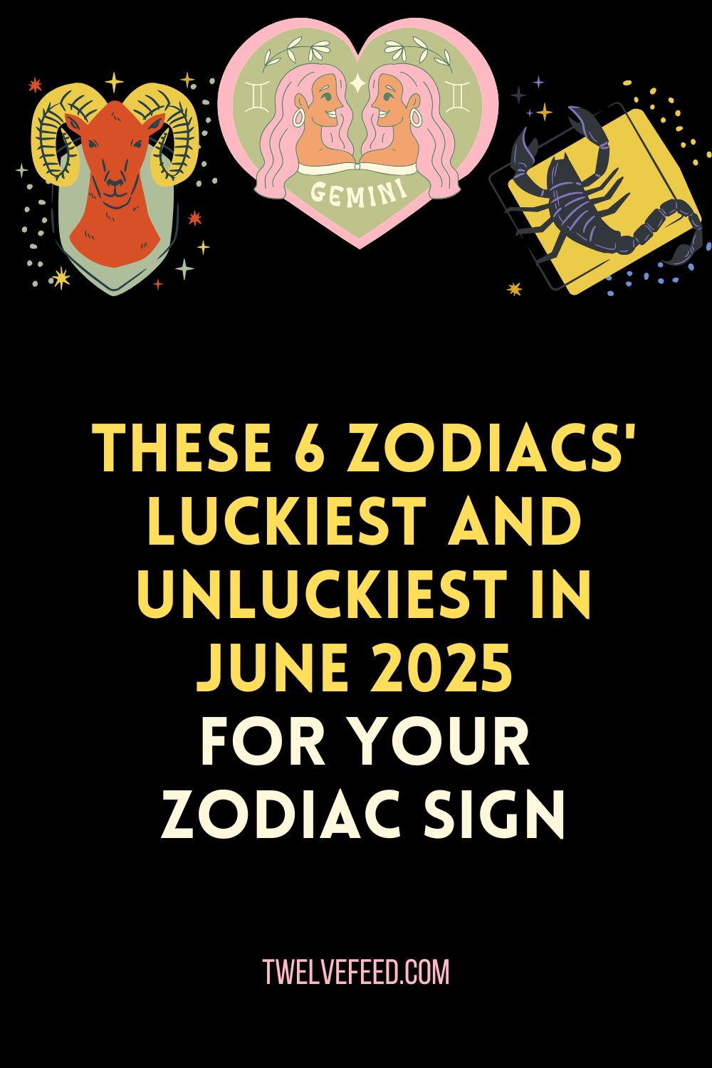 These 6 Zodiacs' Luckiest And Unluckiest In June 2025 For Your Zodiac Sign